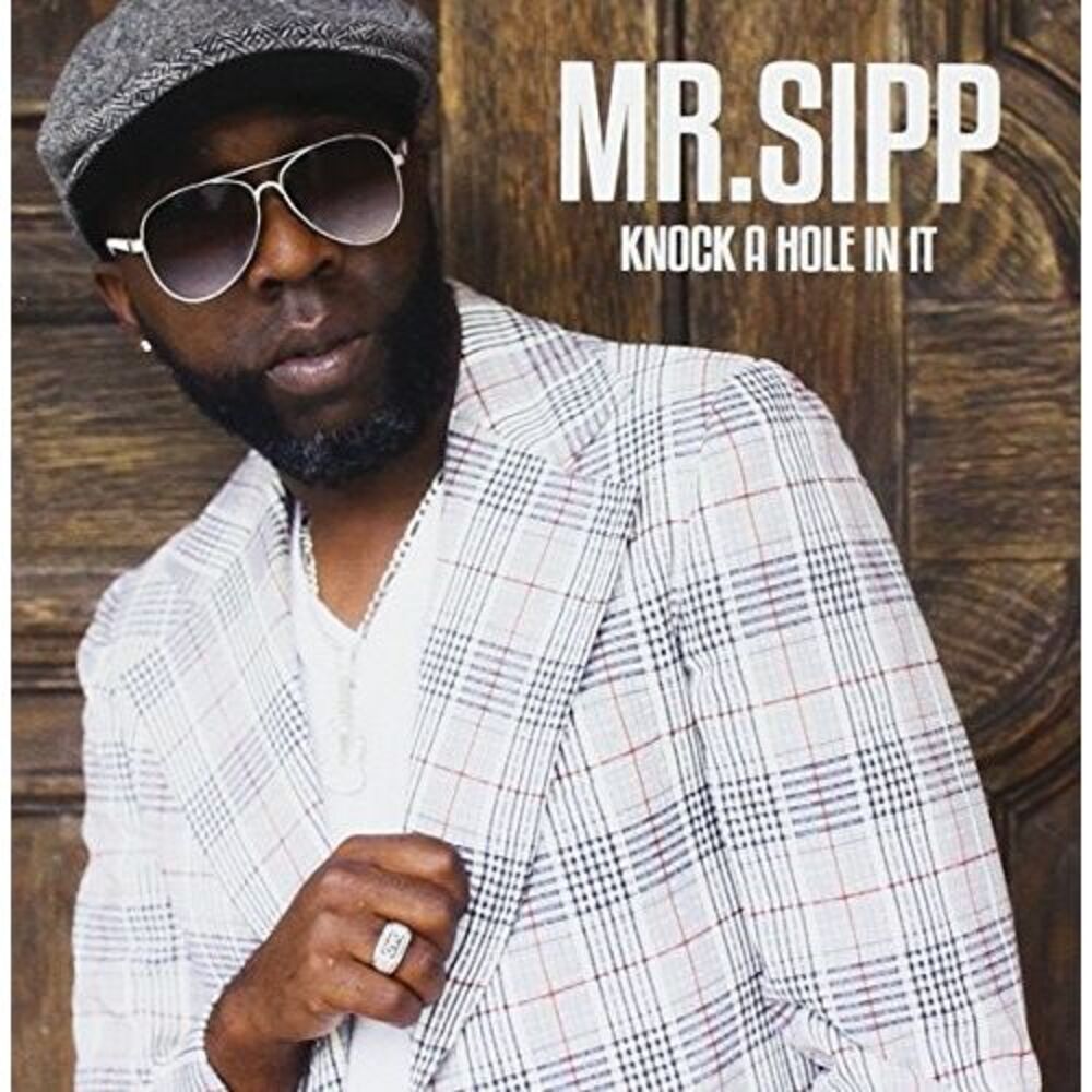 Mr Sipp - Knock A Hole In It  CD